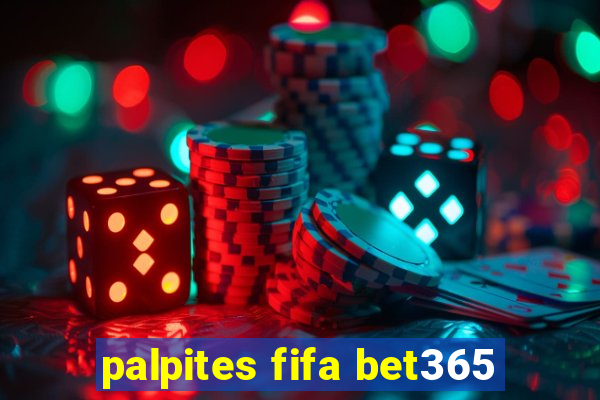 palpites fifa bet365